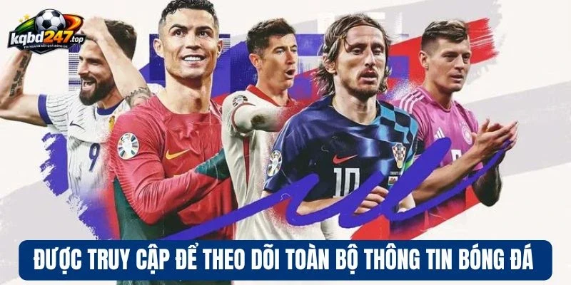 Điều Khoản Điều Kiện - Nguyên Tắc Chung Người Dùng Cần Biết 2 Được truy cập để theo dõi toàn bộ thông tin bóng đá
