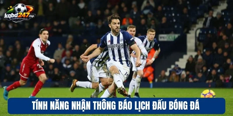 Trang chủ 188 Tính năng nhận thông báo lịch đấu bóng đá