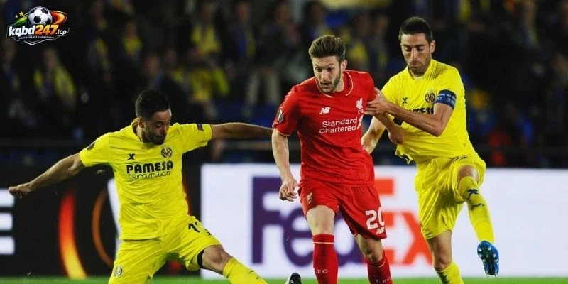 Đánh giá Liverpool vs Villarreal trước cuộc đối đầu